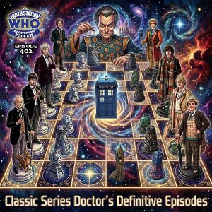 Earth Station Who Ep 402