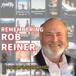 Tales From Hollywood Ep 121 | Remembering Rob Reiner