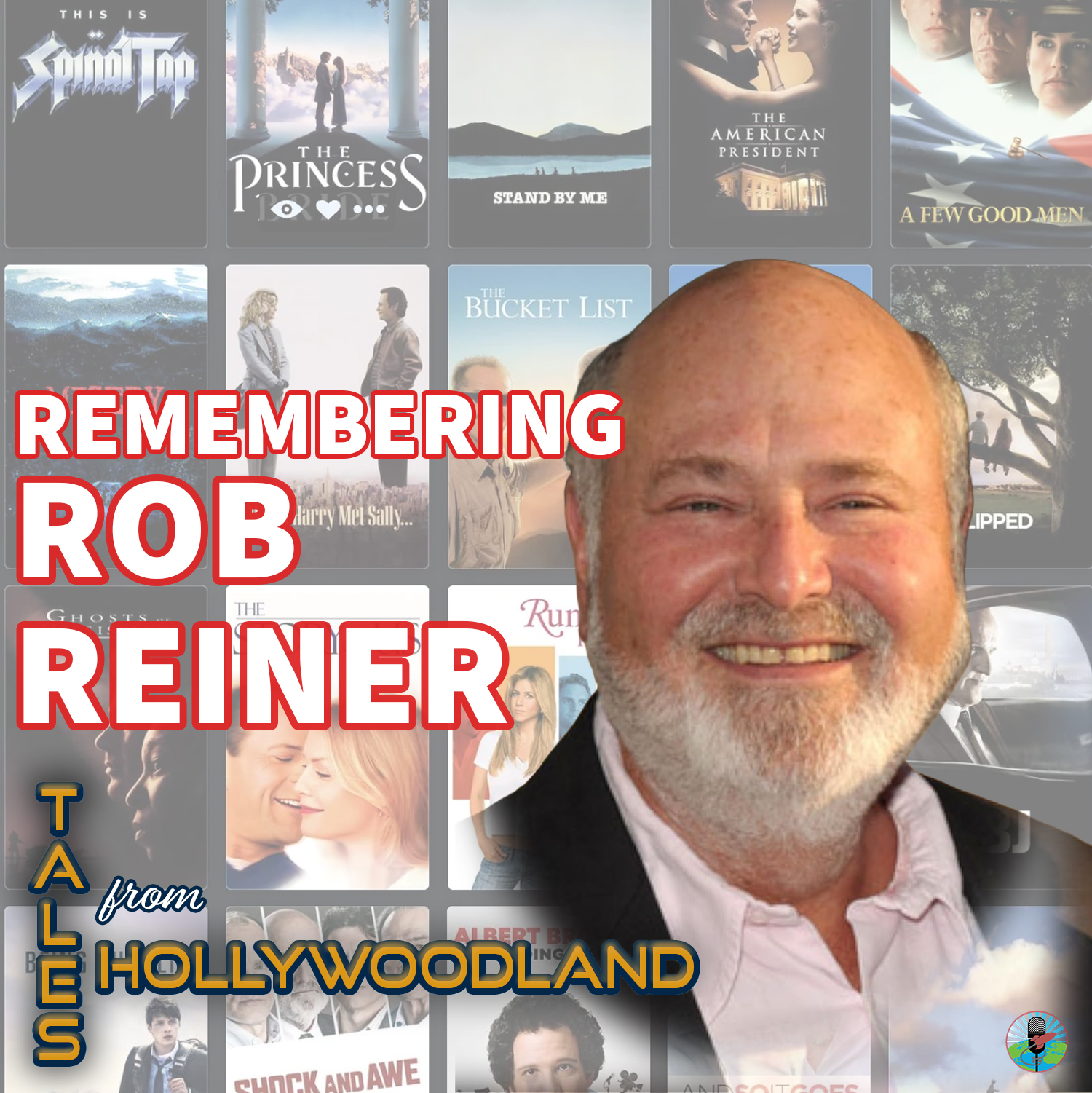 Tales From Hollywood Ep 121 | Remembering Rob Reiner