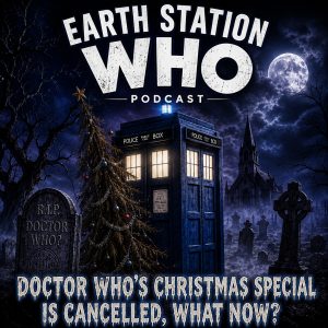Earth Station Who Ep 403 - Doctor Who What's Next?