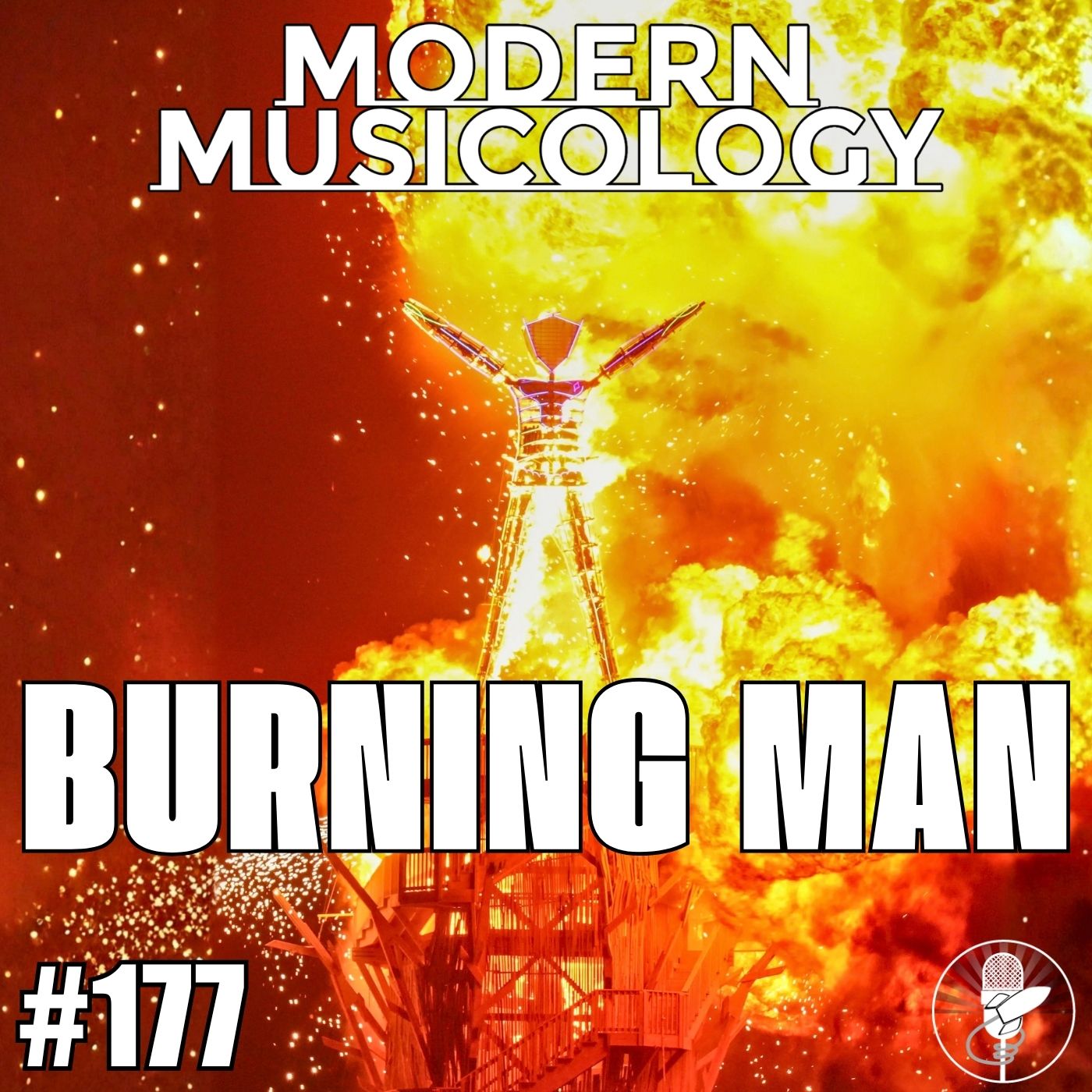 Modern Musicology #177 - Burning Man Documentary