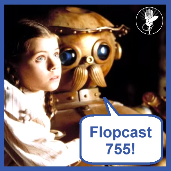Flopcast 755 Return to Oz Dorothy and Tik Tok