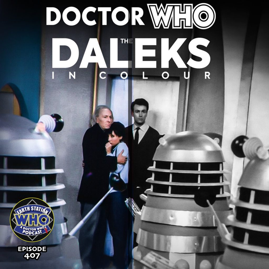 Earth Station Who Ep 407 - The Daleks in Color